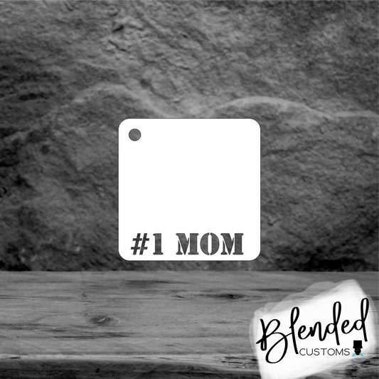 #1 Mom Keychain Sublimation Blank- 10 Packs