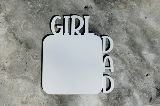 Girl Dad Photo Sublimation Blank