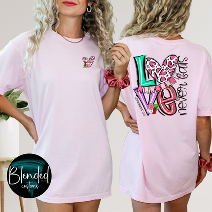 Love Never Fails Front Back DTF Transfer