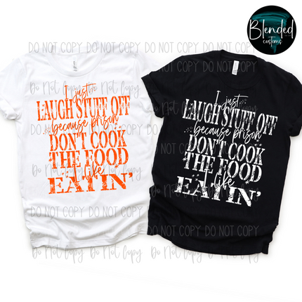 Just Laugh Stuff Off DTF Transfer