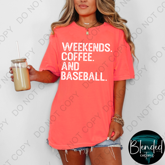 Weekends. Coffee. Baseball. DTF Transfer