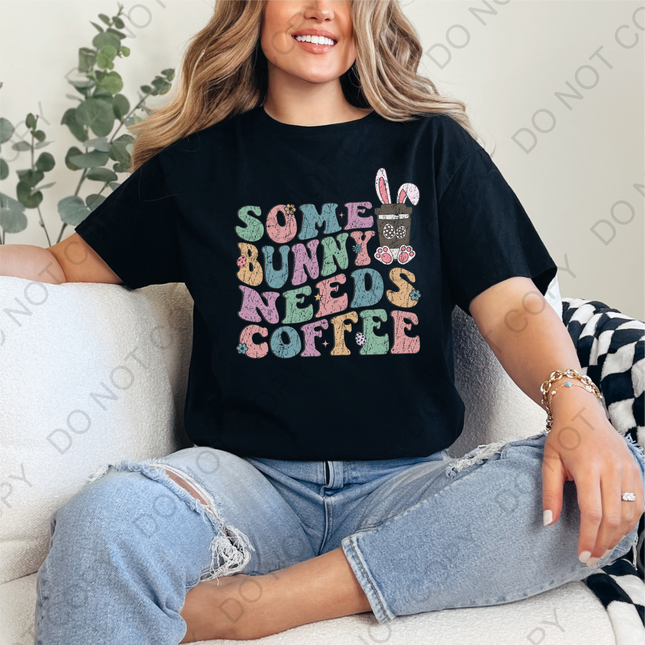 Some Bunny Needs Coffee DTF Transfer