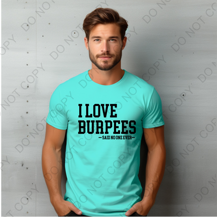 I Love Burpees DTF Transfer