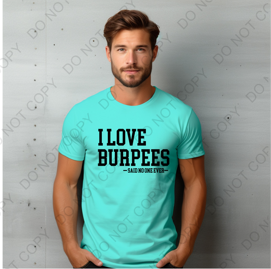 I Love Burpees DTF Transfer