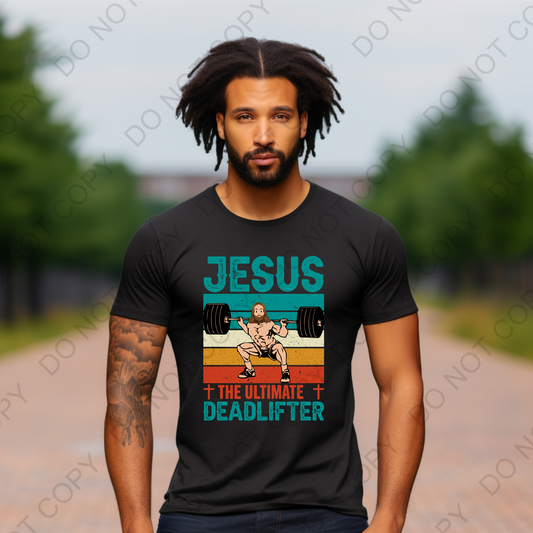 Jesus The Ultimate Deadlifter DTF Transfer