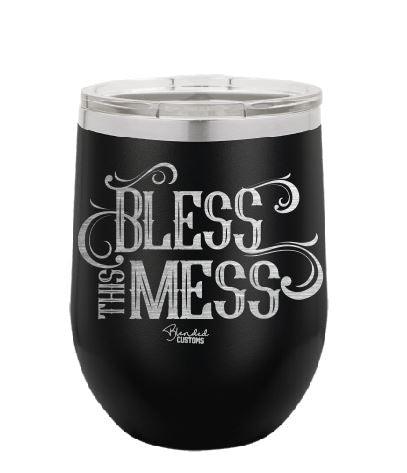 Bless This Mess Laser Engraved Stemless  Tumbler