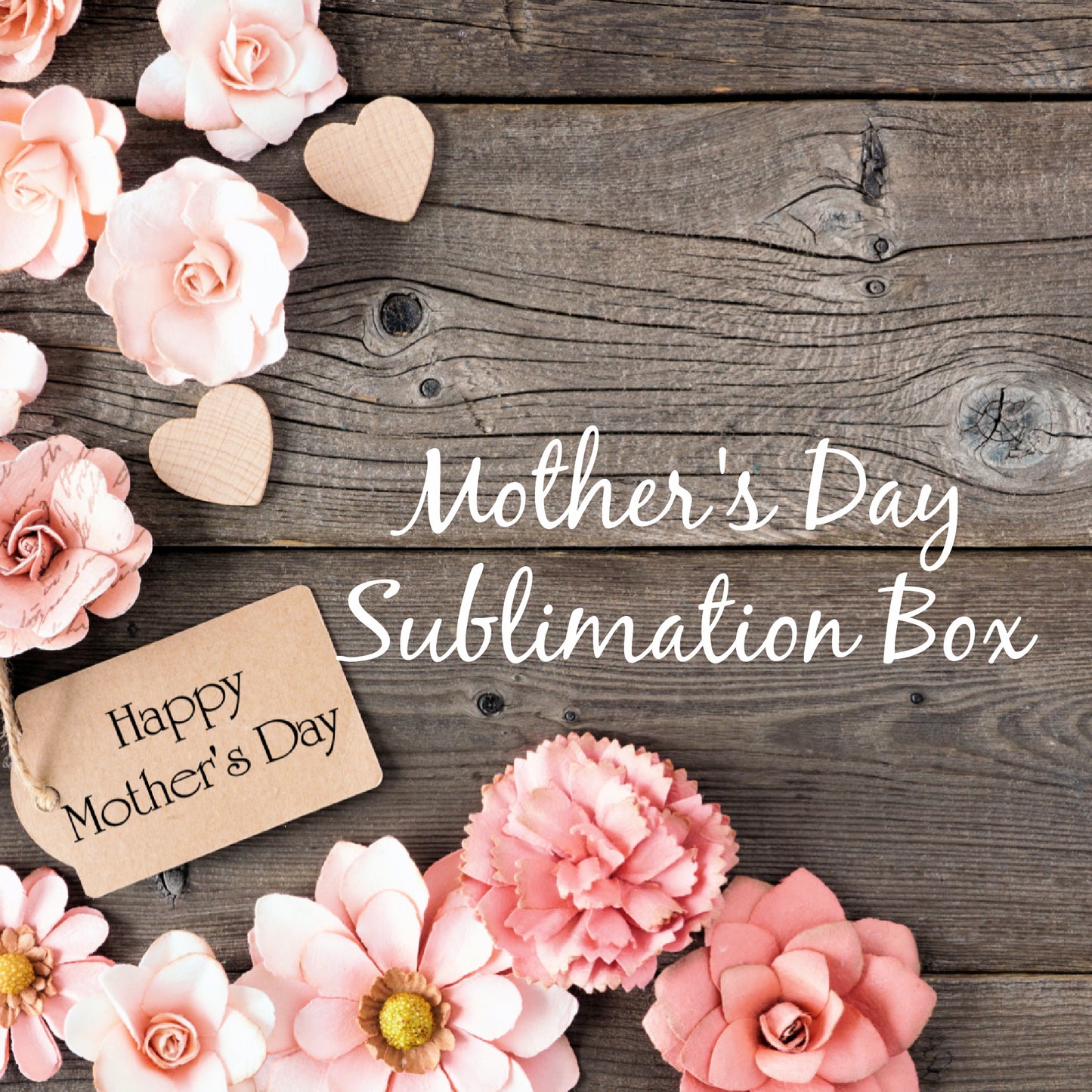 Mother's Day Sublimation Box