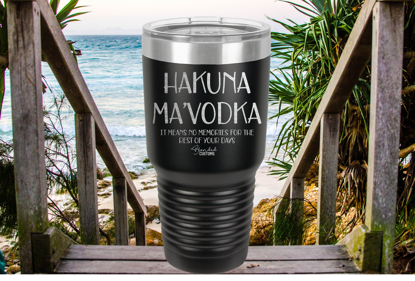 Hakuna Ma'Vokda Laser Engraved Tumbler