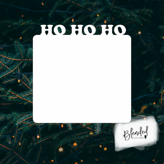 Ho Ho Ho Sublimation Photo Blank