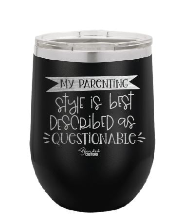 Parenting Style Stemless  Tumbler