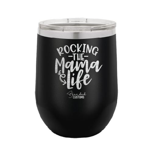 Rockin' The Mama Life Stemless  Tumbler