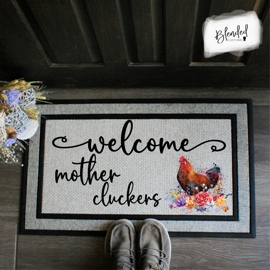 Welcome Mother Cluckers Doormat