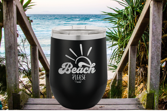 Beach Please Laser Engraved Stemless  Tumbler