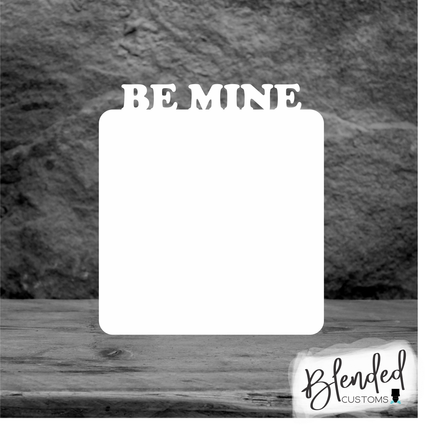 Be Mine Photo Sublimation Blank