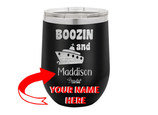 Boozin' & Crusin' Laser Engraved Stemless  Tumbler - Custom