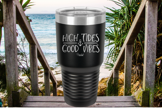 High Tides, Good Vibes Laser Engraved Tumbler