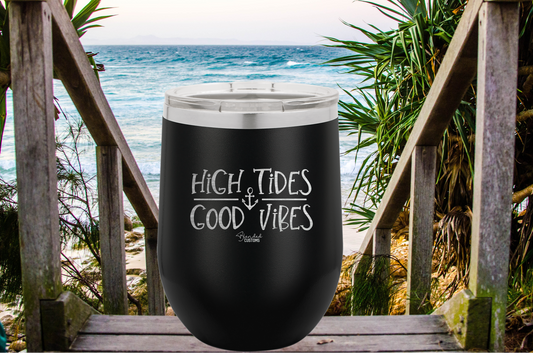 High Tides, Good Vibes Laser Engraved Stemless  Tumbler