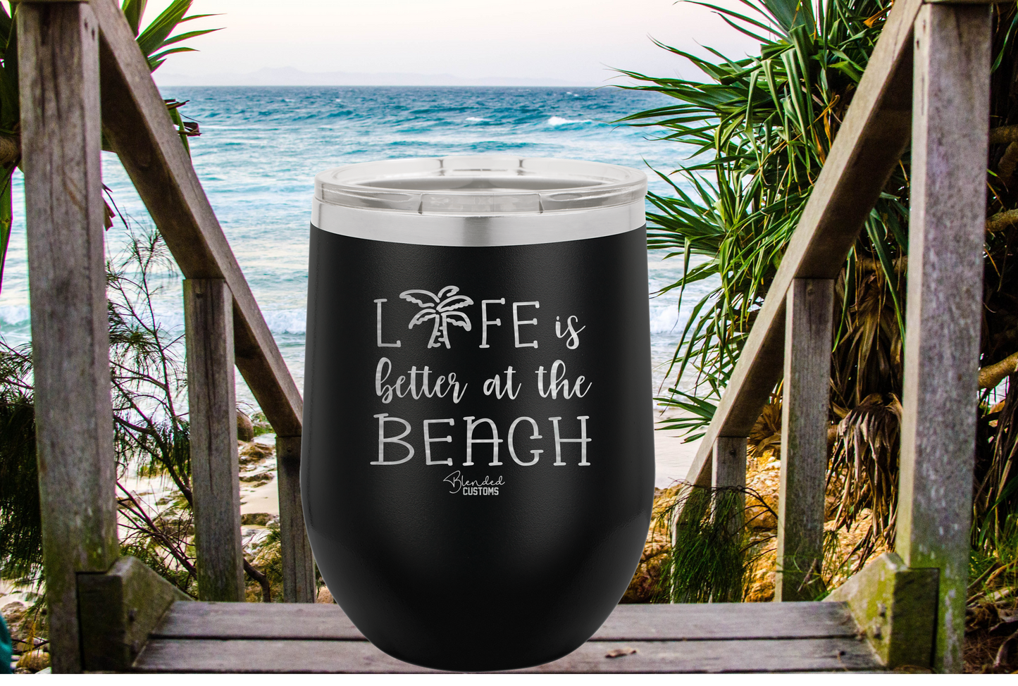 Life Is Better At The Beach Laser Engraved Stemless  Tumbler